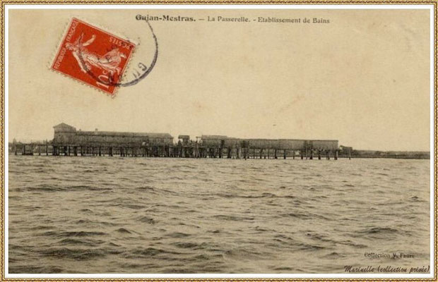 Gujan-Mestras autrefois : vers 1910, l'Etablissement de Bains au Port de Gujan (ex Port de la Passerelle), Bassin d'Arcachon (carte postale, collection privée)