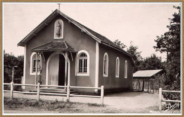 Gujan-Mestras autrefois : l'ancienne chapelle de La Hume, Bassin d'Arcachon (carte postale, collection privée) 