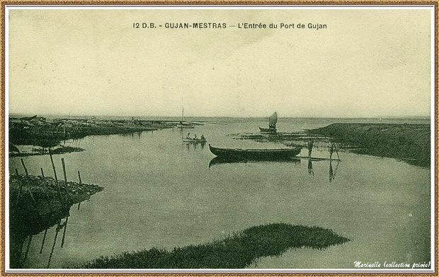 Gujan-Mestras autrefois : Entrée du Port de Gujan (ex Port de la Passerelle), Bassin d'Arcachon (carte postale, collection privée)