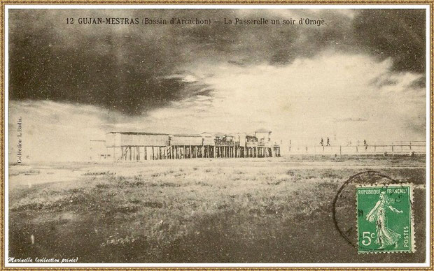 Gujan-Mestras autrefois : L'Etablissement de Bains et sa passerelle, un soir d'orage à marée basse, au Port de Gujan (ex Port de la Passerelle), Bassin d'Arcachon (carte postale, collection privée)