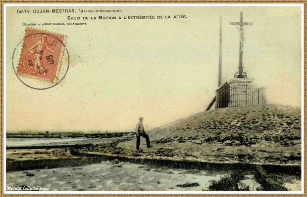 Gujan-Mestras autrefois : en 1906, la Jetée du Christ et son phare, Port de Larros, Bassin d'Arcachon (carte postale - version colorisée, collection privée)