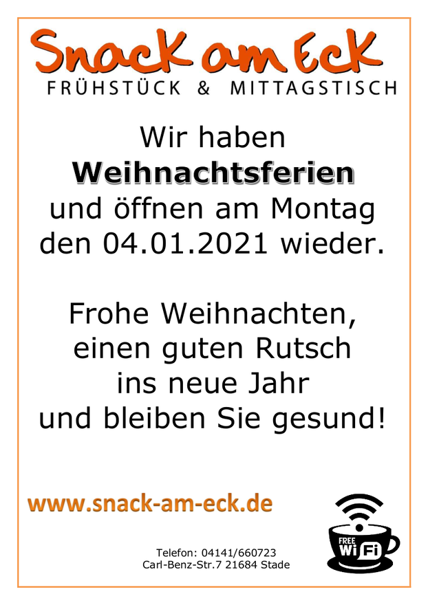 Weihnachtsferien bis 04.01.2021: Wir haben Weihnachtsferien und öffnen am Montag den 04.01.2021 wieder. <br>  <br> Frohe Weihnachten, einen guten Rutsch ins neue Jahr und bleiben Sie gesund!
