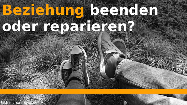 Ab wann sollte eine Beziehung beendet werden?
