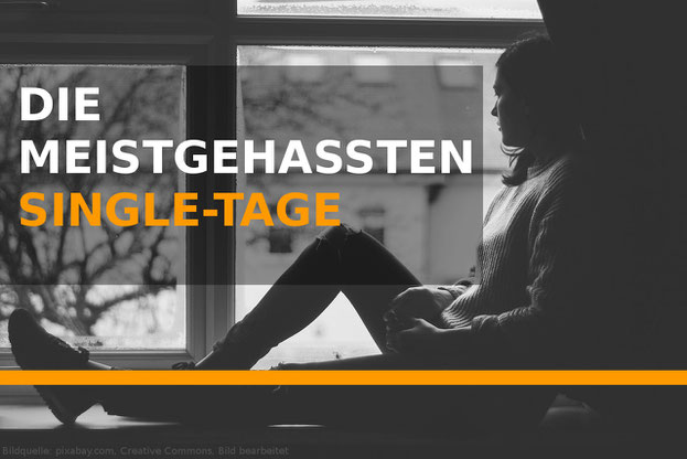 Die meistgehassten Single-Tage und was man gegen sie tun kann.