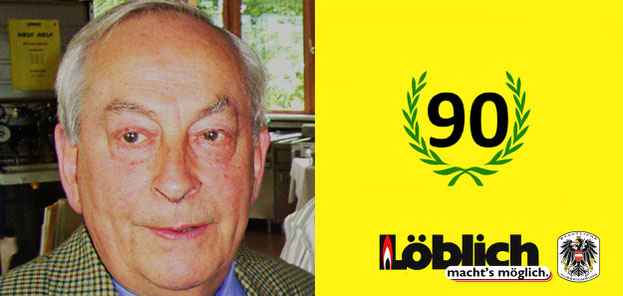 Grund zum Feiern: Geburtstagsglückwunsch an unseren Seniorgesellschafter (Geschäftsführer 1970-1998) Ing.Max W.Löblich - ad multos annos !