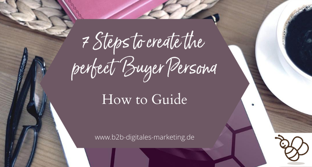 7 steps to create perfect buyer personas for B2B marketing