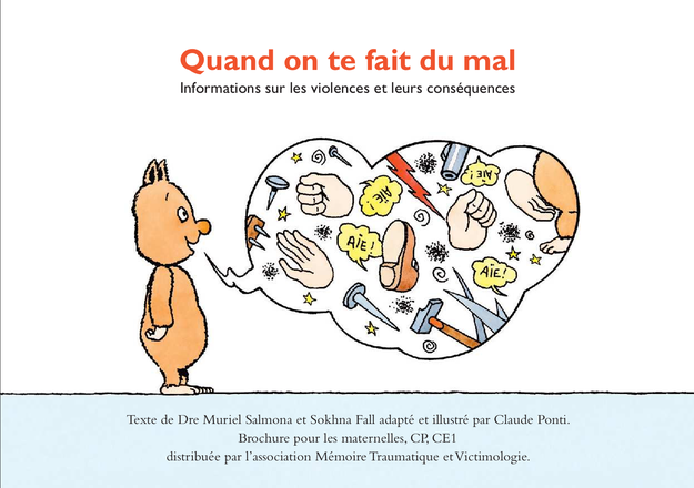 Quand on te fait du mal. Violences aux enfants. Album Claude Ponti gratuit. VEO. Droits de l'enfant. Victomologie. Traumatismes. Emotions. PDF gratuit. Informations sur les violences et leurs conséquences. CPS. Psychologie.