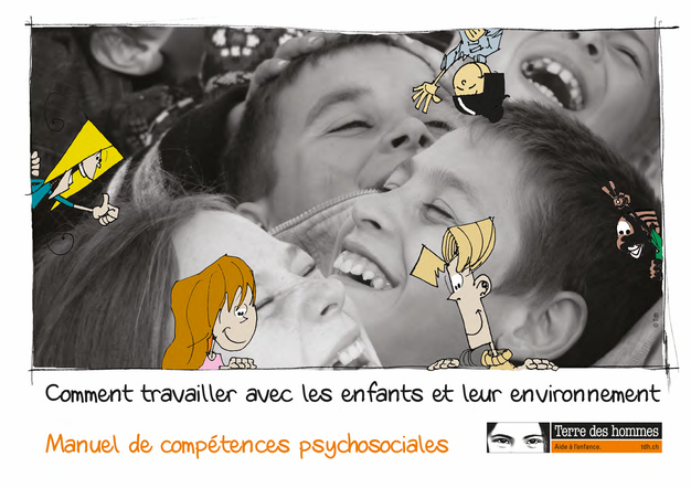 Competétences psychosociales. PDF gratuit. Terre des hommes. Comment travailler avec les enfants et leur environnement. CPS. Formation.