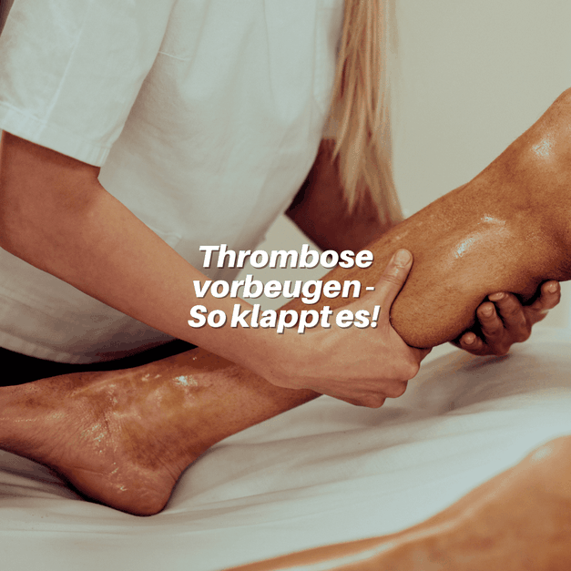 Thrombose vorbeugen wie