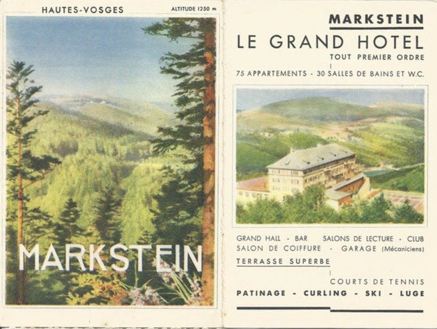 Plaquette publicitaire pour le Grand Hôtel du Markstein - En 1927, l’industriel guebwillerois Adolphe Schlumberger, féru de sports d’hiver, voulut créer au Markstein une station de ski mondaine, pariant sur la proximité des Vosges avec Paris. 