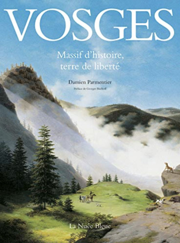 Damien Parmentier, Vosges Massif d’histoire, terre de liberté, Éditions La Nuée Bleue, 2007