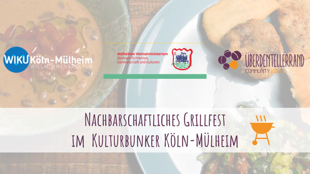 Einladung zum ersten Nachbarschaftlichen Grillfest im Kulturbunker Köln-Mülheim