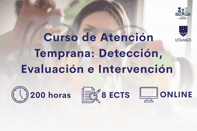 Curso de Atención Temprana: Detección, Evaluación e Intervención