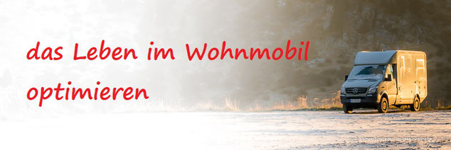 Das Leben im Wohnmobil optimieren: Tipps und Tricks