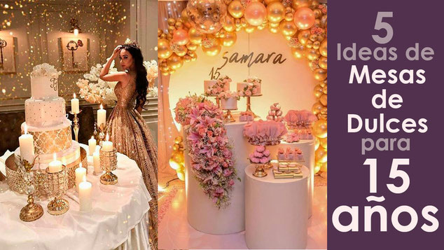 mesas de dulces para quinceañeras