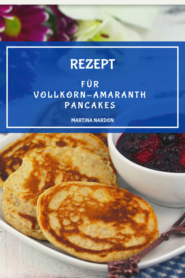 Vollkorn-Amaranth-Pancakes - Mala&amp;#39;s kitchen
