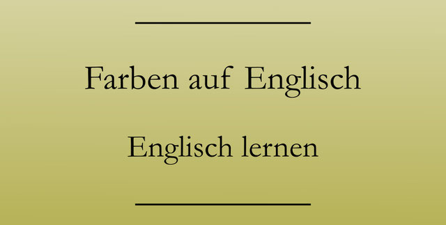 Alle Farben auf Englisch Englisch lernen