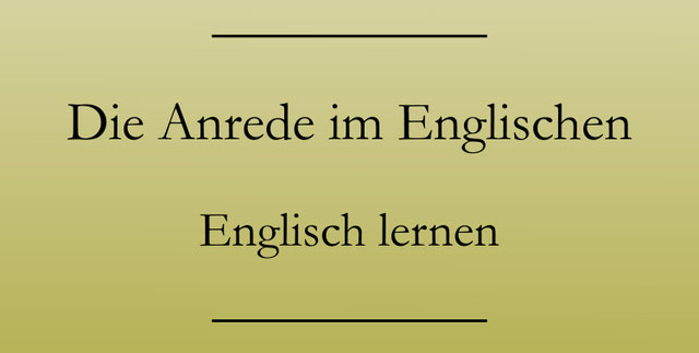 Englische Anrede Und Titel 3 Buchstaben www.sicheres-englisch.de