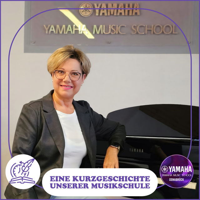 Yamaha Musikschule Osnabrück - Yamaha Music School - Eine Kurzgeschichte unserer Musikschule - Mayya Shaposhnyk - 2024 