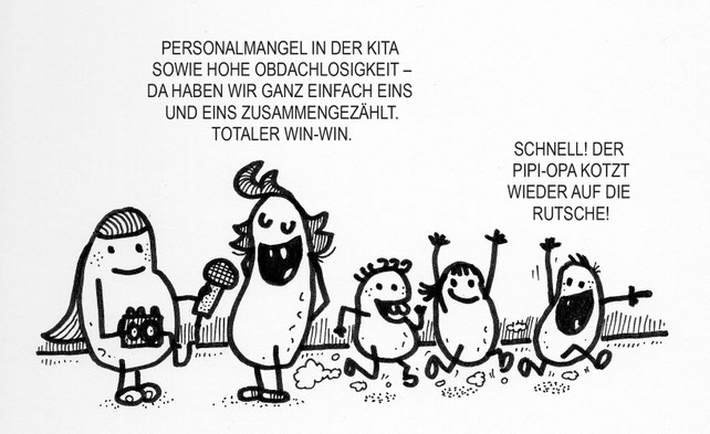 Ein Kartoffel Cartoon. Obdachlose Quereinsteiger ein absoluter Win Win in jeder Kita.