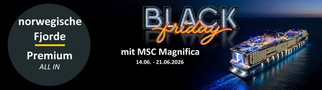 Black Friday MSC Cruises MSC Magnifica ab Warnemünde 14.06.- 21.06.2026 Kreuzfahrt mit MSC MAGNIFICA zu den norwegischen Fjorden ab Warnemünde