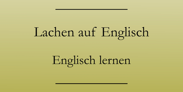 "lachen" auf Englisch, Wortschatz erweitern. Englisch lernen und verbessern.