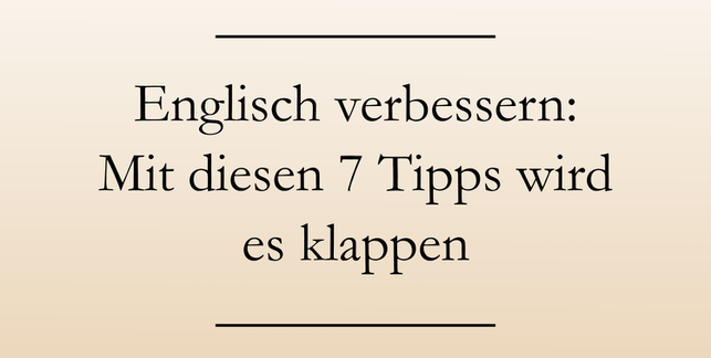 Englisch lernen und verbessern, Tipps. #englischlernen