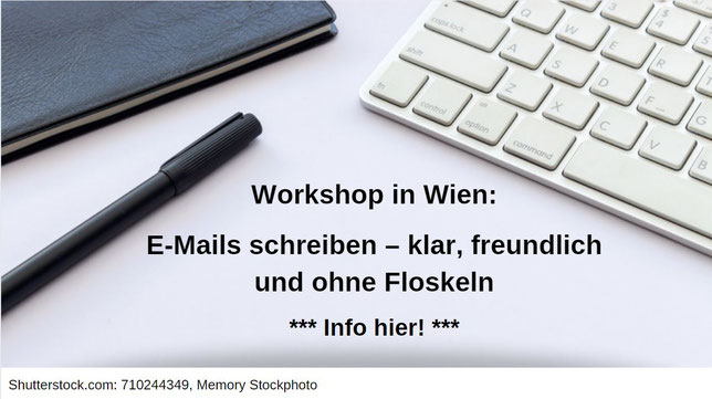 Bild bezeichnet: Workshop in Wien: E-Mails schreiben - klar, freundlich und ohne Floskeln. Info hier (klick)!