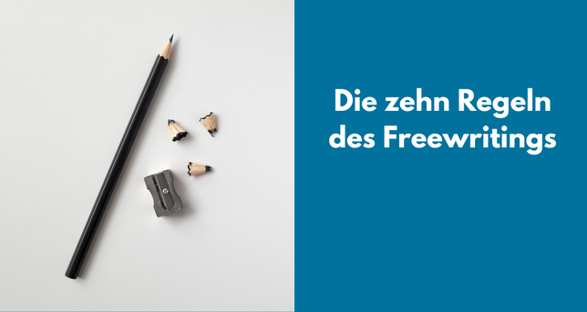 Ein Bleistift und Text "Die zehn Regeln des Freewritings"