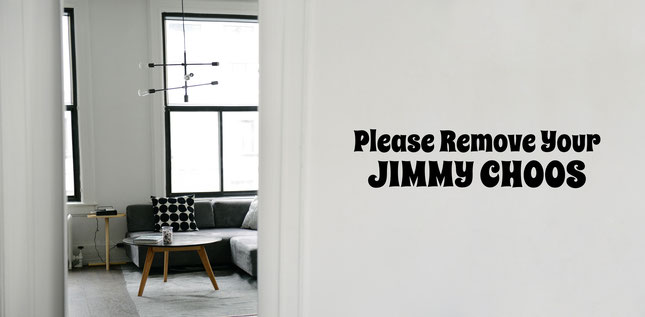 Please Remove Your Jimmy Choos wall art sticker. From wallartcompany.co.uk
