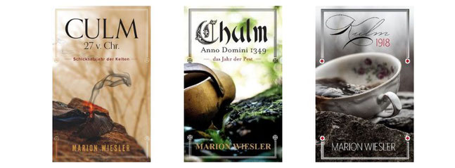 Kulm Trilogie: Culm 27 v. Chr.; Chulm Anno Domini 1349; Kulm 1918