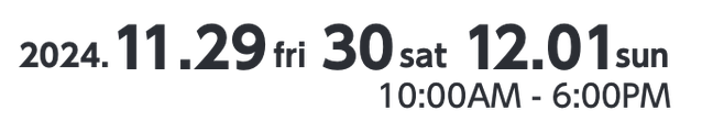 2024.11.29 fly・11.30 sat・12.01 sun