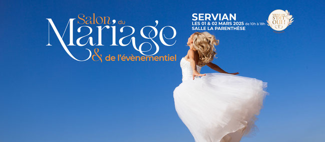 Salon du Mariage & Evénementiel "Viens on s'dit Oui" à Servian les 01 et 02 Mars 2025