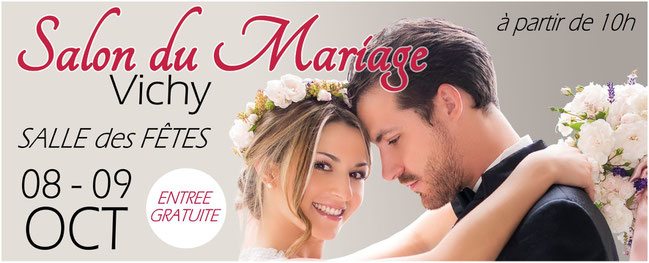 Salon du Mariage à Vichy 8 et 9 Octobre 2022