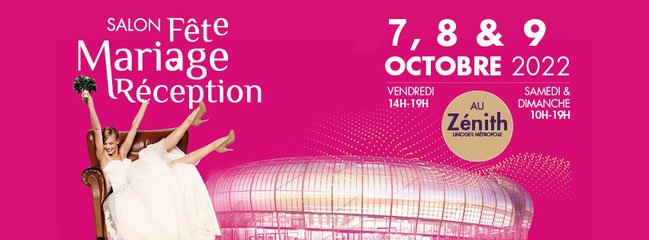 Salon Fête Mariage Réception à Limoges - 7, 8 et 9 Octobre 2022