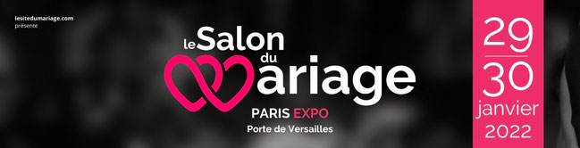 Le Salon du Mariage à Paris - 29 et 30 Janvier 2022