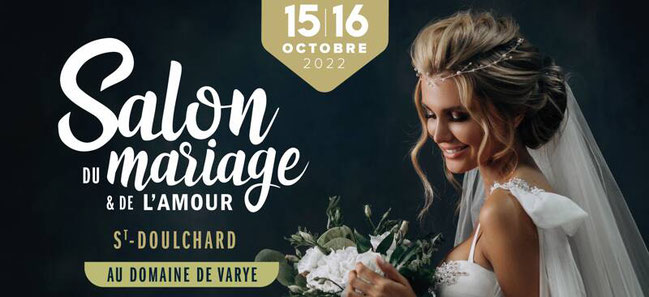 Salon du Mariage & de l'Amour de Saint-Doulchard 15 et 16 Octobre 2022