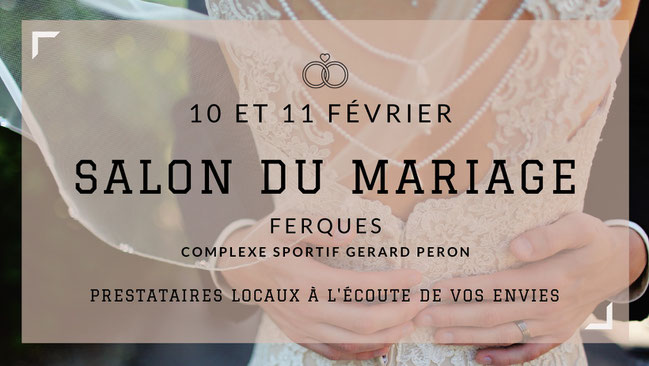 Salon du Mariage de Ferques - 10 et 11 Février 2024