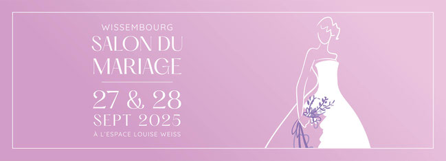 Salon du Mariage de Wissembourg - 27 et 28 Septembre 2025