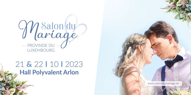Salon du Mariage d'Arlon 21 et 22 Octobre 2023
