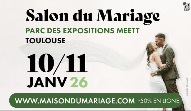 Salon du Mariage à Toulouse 10 et 11 Janvier 2026