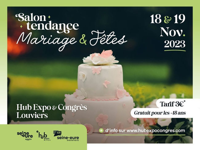 Salon Tendance Mariage et Fêtes à Louviers - 18 et 19 Novembre 2023