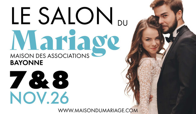 Salon du Mariage de Bayonne - 07 et 08 Novembre 2026