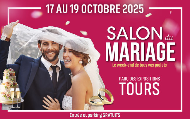 Salon du Mariage de Tours - 17 au 19 Octobre 2025