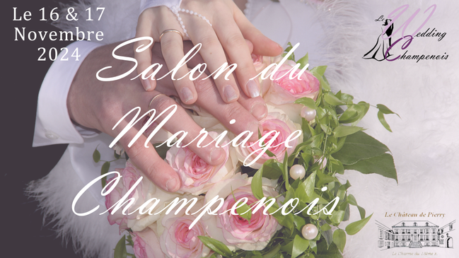 Salon du Mariage et de l’Événement Champenois 16 et 17 Novembre 2024