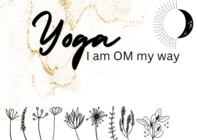 Yoga I am OM my way