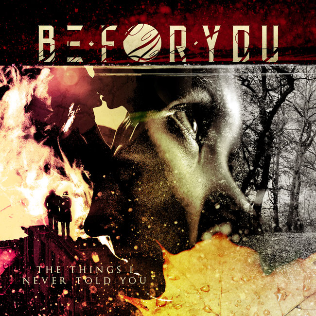 The Things I Never Told You, Be For You, new album, Rockers And Other Animals, Rock News, Rock Magazine, Rock Webzine, rock