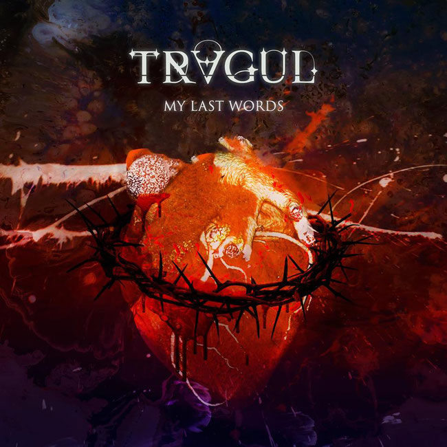 TRAGUL, new single “My last words" and lyric video