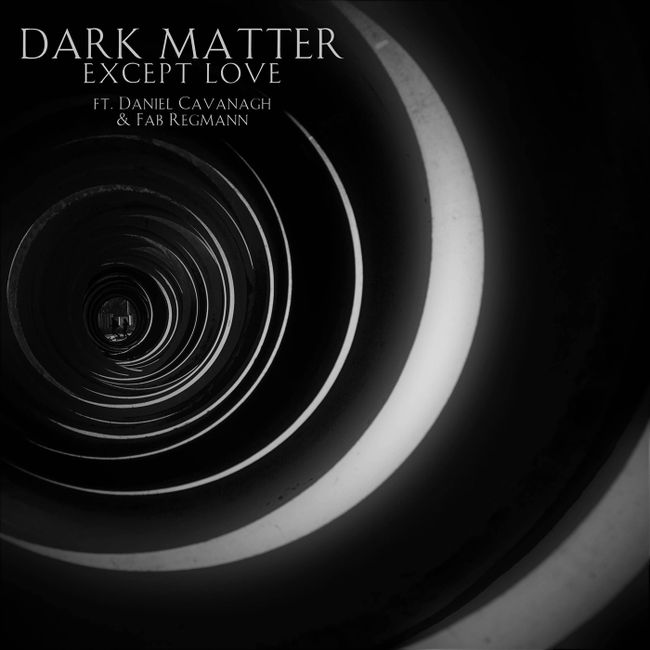 The Iranian band DARK MATTER presents the video for "Except Love" with Daniel Cavanagh & Fab Regmann