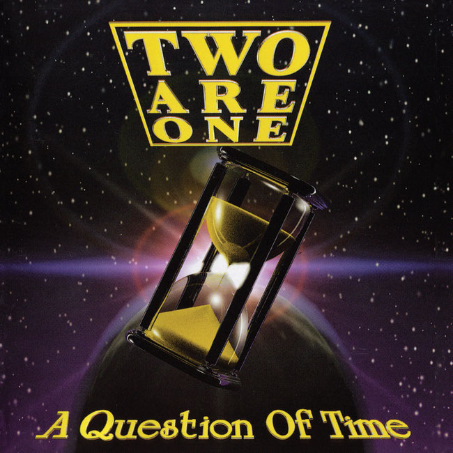Two Are One's, A Question of Time,
Bonus Tracks, Minotauro Records, Naqada Music Management